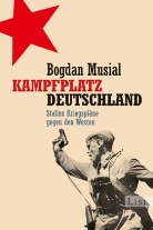 Bogdan Musial - Kampfplatz Deutschland