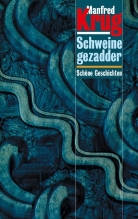 KRUG, Manfred Krug - Schweinegezadder
