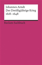 Johannes Arndt - Der Dreißigjährige Krieg 1618-1648