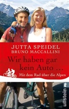 Maccallini, Bruno Maccallini, Speide, SPEIDEL, Jutt Speidel, Jutta Speidel - Wir haben gar kein Auto . . .