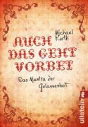 Michael Korth - Auch das geht vorbei Das Mantra der Gelassenheit
