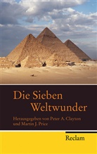 A Clayton, Pete A Clayton, Peter A Clayton, Clayto, Peter A. Clayton, J Price... - Die Sieben Weltwunder