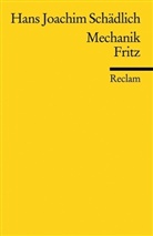 Hans J. Schädlich, Hans Joachim Schädlich - Mechanik. Fritz