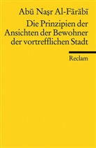 Abu Nasr Al-Farabi, Abu Nasr al-Farabi, Abu Abu Nasr Al-Farabi, Abu Nasr Al Farabi, Abu-Nasr M. al Farabi, Abu-Nasr M. al- Farabi... - Die Prinzipien der Ansichten der Bewohner der vortrefflichen Stadt