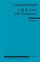 Jakob M. R. Lenz, Georg Patzer, Geor Patzer, Georg Patzer - Lektüreschlüssel J. M. R. Lenz 'Der Hofmeister'
