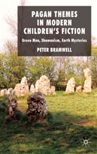 P Bramwell, P. Bramwell, Peter Bramwell - Pagan Themes in Modern Children''s Fiction