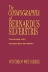 Bernard, Bernardus Silvestris, Bernardus Silvestris, Winthrop Wetherbee - Cosmographia of Bernardus Silvestris
