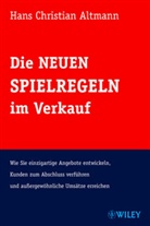 Hans Chr. Altmann, Hans Christian Altmann - Die Neuen Spielregeln im Verkauf