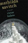 Victor Lodato - Mathilda Savitch