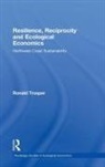 Ronald Trosper, Ronald (University of British Columbia Trosper, Ronald L. Trosper, Trosper Ronald - Resilience, Reciprocity and Ecological Economics