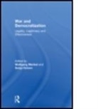 Sonja Merkel Grimm, Wolfgang Merkel, Wolfgang (Social Science Research Center Merkel, Wolfgang Grimm Merkel, Sonja Grimm, Sonja (Social Science Research Center (WZB) Grimm... - War and Democratization