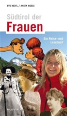 Evi Keifl, Anita Rossi - Südtirol der Frauen