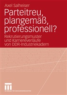 Axel Salheiser - Parteitreu, plangemäß, professionell?
