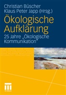 Christia Büscher, Christian Büscher, Japp, Japp, Klaus Japp, Klaus Peter Japp... - Ökologische Aufklärung