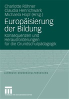 Claudi Henrichwark, Claudia Henrichwark, Michaela Hopf, Charlotte Röhner - Europäisierung der Bildung