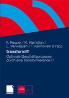 Kiumar Hamidian, Kiumars Hamidian, Torsten Kalinowski, Frank Keuper, Eric Verwaayen, Eric Verwaayen u a - transformIT