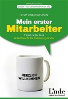 Stephanie Kaufmann, Stephanie Kaufmann-Jirsa, Andrea Lutz - Mein erster Mitarbeiter