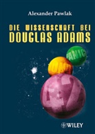 Alexander Pawlak, Anja Hauck - Die Wissenschaft bei Douglas Adams
