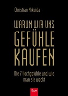 Mikunda, Christian Mikunda - Warum wir uns Gefühle kaufen