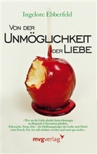 Dr Ingelore Ebberfeld, Dr. Ingelore Ebberfeld, Ingelore Ebberfeld - Von der Unmöglichkeit der Liebe