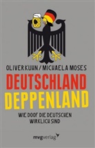Oliver Kuhn, Oliver; Mos Kuhn, Oliver; Moses Kuhn, Michael Moses, Michaela Moses - Deutschland Deppenland