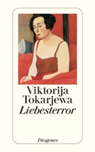 Viktorija Tokarjewa - Liebesterror