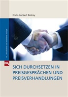 Erich-Norbert Detroy - Sich durchsetzen in Preisgesprächen und Preisverhandlungen