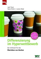 Jack Rivkin, Stev Rivkin, Steve Rivkin, Jac Trout, Jack Trout, Lorenz Wied... - Differenzierung im Hyperwettbewerb