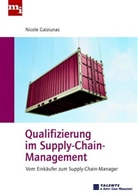 Nicole Gaiziunas, Tanya A. Wegberg - Qualifizierung im Supply-Chain-Management