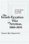 Yaacov Bar-Siman-Tov, Yaacov Bar-Simon-Tov - Israeli-Egyptian War of Attrition, 19691970