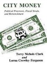 Terry Clark, Terry Ferguson Clark, Terry Nichols Clark, Terry Nichols Ferguson Clark, Lorna Ferguson, Lorna Crowley Ferguson... - City Money