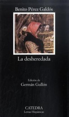 Germán Gullón Palacio, Benito Perez Galdos, Benito Pérez Galdós, Germán Gullón - La desheredada