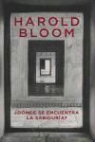 Harold Bloom - Dónde se encuentra la sabiduría