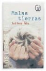 Jordi Sierra I Fabra - Malas tierras