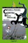 Violeta Monreal, Violeta Monreal - Pamela Panamá contra la bruja descalza