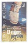 César Mallorquí, César Mallorquí Del Corral, César . . . [et al. ] Mallorquí del Corral - El viajero perdido