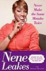 Nene Leakes, Nene/ Millner Leakes - Never Make the Same Mistake Twice