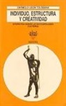 Carmelo Lisón Tolosana, Carmelo . . . [et al. Lisón Tolosana, Carmelo . . . [et al. ] Lisón Tolosana - Individuo, estructura y creatividad : etopeyas desde la antropología cultural