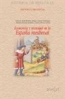Carlos De Ayala Martínez - Economía y sociedad en la España medieval