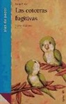 Maria Francesca Enrich i Murt, Àngels Jutglar i Jutglar, Valentí Pubianas Escudé - Las cotorras fugitivas