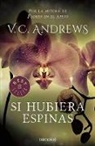 V. C. Andrews, Virginia C Andrews, Virginia C. Andrews - Si hubiera espinas / If There Be Thorns