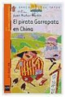 Juan Muñoz Martín - El pirata Garrapata en China
