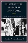 Kendra Preston Leonard - Shakespeare, Madness, and Music
