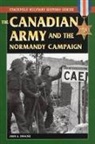 John a English, John A. English - Canadian Army and the Normandy Campaign