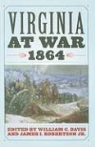 William C. (EDT)/ Robertson Davis, William C. Robertson Davis, James I. Davis Robertson, William C. David, William C Davis, William C. Davis... - Virginia At War, 1864