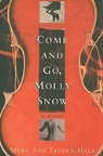 Mary Ann Taylor-Hall - Come and Go, Molly Snow