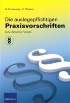 Wolf M. Nentwig, C. Pfisterer - Die auslegepflichtigen Praxisvorschriften