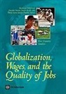 Raymond (EDT)/ Brown Robertson, Drusilla Brown, Gaelle Pierre, Gaelle Le Borgne Pierre, Raymond Robertson - Globalization, Wages, and the Quality of Jobs