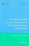 Salman M. a. Salman - The World Bank Policy for Projects on International Waterways