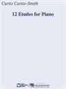 C. (COP) Curtis-Smith - 12 Etudes for Piano